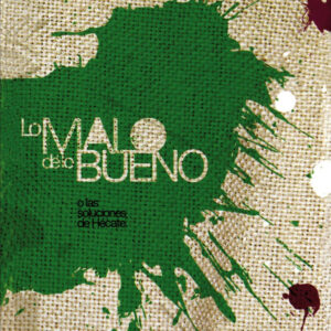 Lo malo de lo bueno
