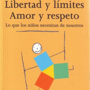 Libertad y límites. Amor y respeto