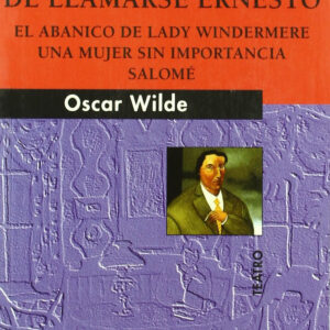 El abanico de Lady Windermere y otras obras