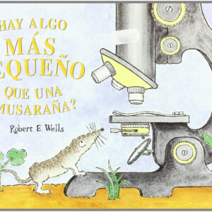 HAY ALGO MAS PEQUEÑO QUE UNA MUSARAÑA?