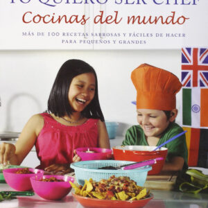 Yo quiero ser chef:cocinas del mundo