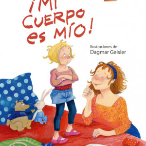 ¡Mi cuerpo es mío!