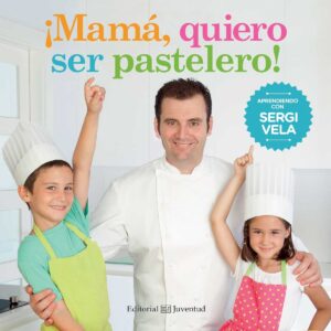 ¡Mamá, quiero ser pastelero!