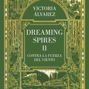 CONTRA LA FUERZA DEL VIENTO (Dreaming Spires 2)