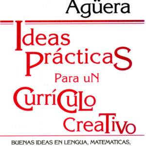 Ideas prácticas para un currículo creativo