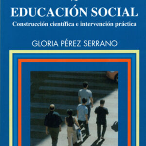 Pedagogia social-educacion social: Construccion cientifia e intervencion practica