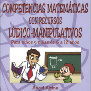 Desarrollo de competencias matemáticas con recursos lúdico-manipulativos