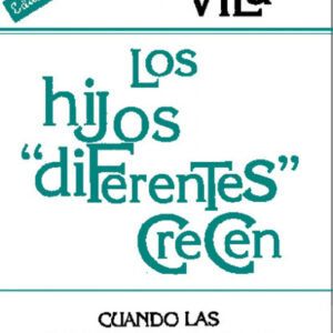 Los hijos diferentes crecen