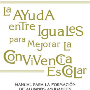 La ayuda entre iguales para mejorar la convivencia escolar