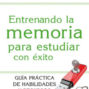 Entrenando la memoria para estudiar con éxito