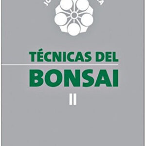 Técnicas del bonsai II