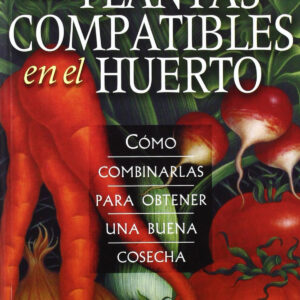 Las plantas compatibles en el huerto