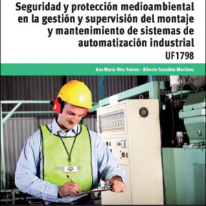 Seguridad y protección medioambiental gestion supervisión del montaje y mantenimiento sistemas de automatización industrial