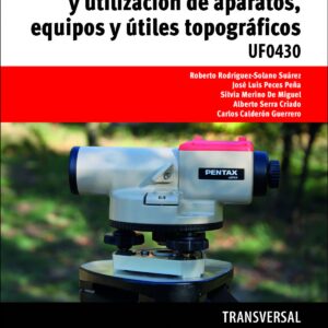 Métodos trabajo y utilización aparatos, equipos y útiles topográficos