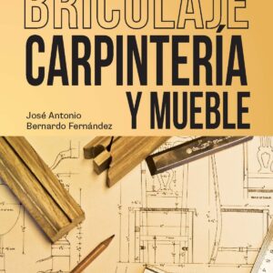 Bricolaje carpintería y mueble
