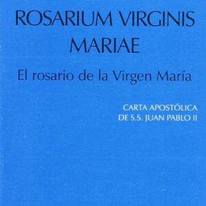 Rosarium virginis mariae. El rosario de la virgen María