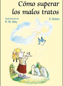 Como superar los malos tratos