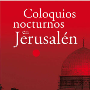 Coloquios nocturnos en Jerusalén