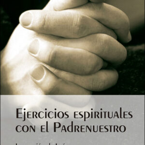 Ejercicios espirituales con el padrenuestro