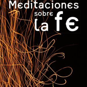 Meditaciones sobre la fe