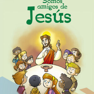 Somos amigos de Jesús