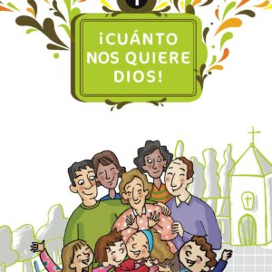 íCuánto nos quiere Dios! Iniciación cristiana de niños 1