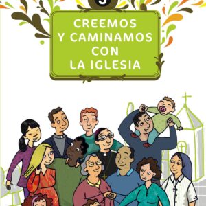 Creemos y caminamos con la Iglesia