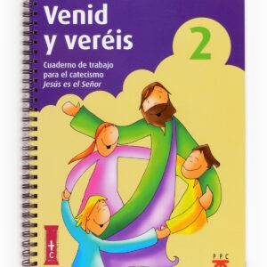 Venid y veréis 2. Cuaderno de trabajo para el catecismo Jesús es el Señor