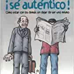 Deja de ser amable:¡se autentico!