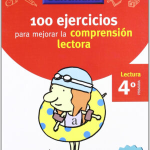 VACACIONES 100 EJERCICIOS PARA MEJORAR LA COMPRENSION LECTORA 4º PRIMARIA SANTILLANA