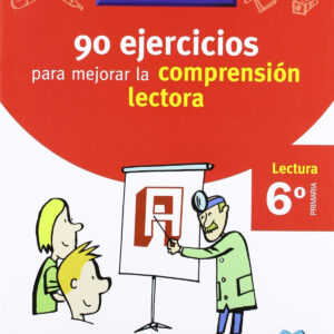 VACACIONES 90 EJERCICIOS PARA MEJORAR LA COMPRENSION LECTORA 6º PRIMARIA SANTILLANA