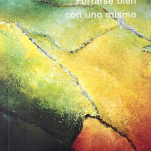 Portarse bien con uno mismo