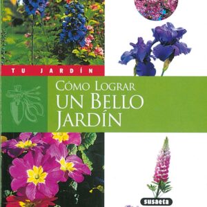 Cómo lograr un bello jardín