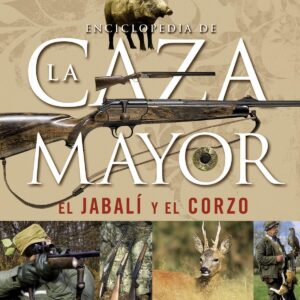 Enciclopedia de la caza mayor, el jabalí y el corzo