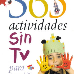 365 actividades sin TV para tu niño
