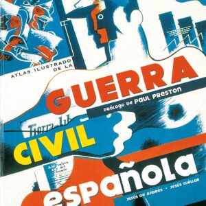 Atlas Ilustrado  de La Guerra Civil Española