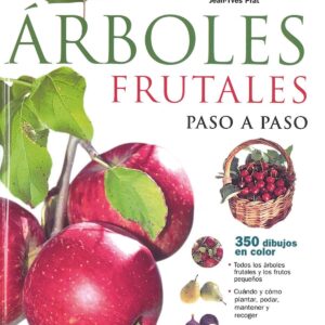 El ABC de los árboles frutales paso a paso