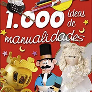 1000 Ideas de manualidades