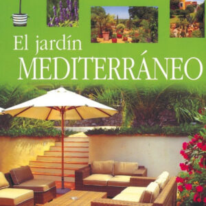 El jardín mediterráneo (Enciclopedia de jardinería)
