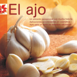 El ajo (Curiosidades y recetas)