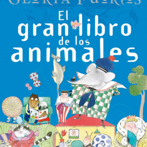 El gran libro de los animales de Gloria Fuertes (Grandes libros)