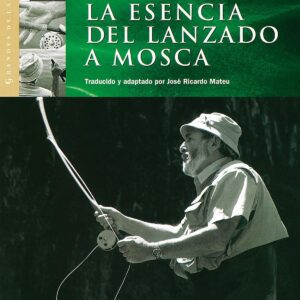 La esencia del lanzado a mosca