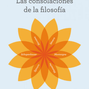 LAS CONSOLACIONES DE LA FILOSOFÍA