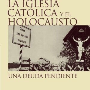 La iglesia catolica y el holocausto