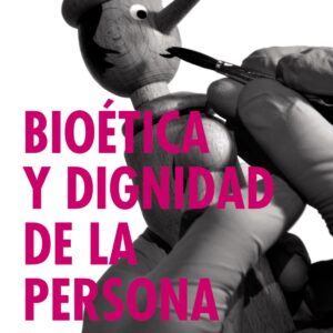 Bioética y dignidad de la persona