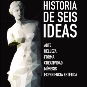 Historia de seis ideas