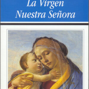 La Virgen nuestra Señora
