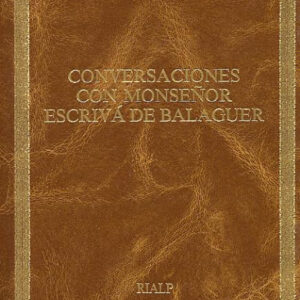 Conversaciones con Mons. Escrivá de Balaguer