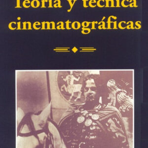Teoría y técnica cinematográficas