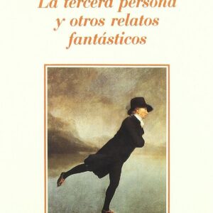 La tercera persona y otros relatos fantásticos